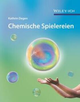 Degen |  Chemische Spielereien | eBook | Sack Fachmedien