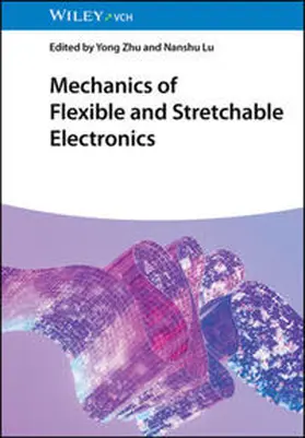 Zhu / Lu |  Mechanics of Flexible and Stretchable Electronics | eBook | Sack Fachmedien