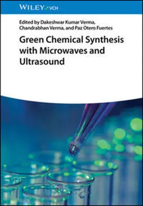 Verma / Otero Fuertes |  Green Chemical Synthesis with Microwaves and Ultrasound | eBook | Sack Fachmedien