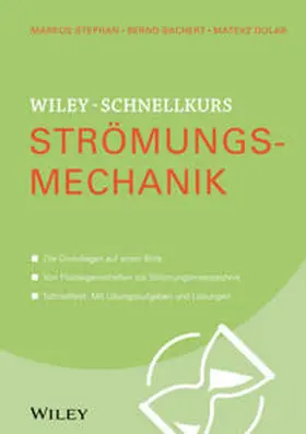 Stephan / Bachert / Dular |  Wiley-Schnellkurs Strömungsmechanik | eBook | Sack Fachmedien