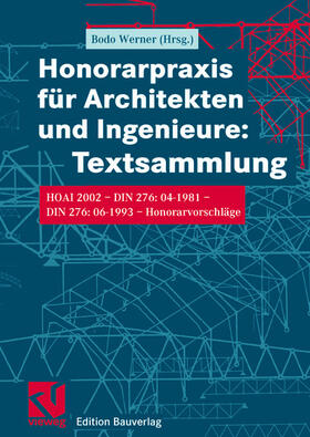 Werner |  Honorarpraxis für Architekten und Ingenieure: Textsammlung | Buch |  Sack Fachmedien