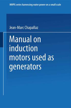 Chapallaz / Fischer / Ghali |  Manual on Induction Motors Used as Generators | Buch |  Sack Fachmedien