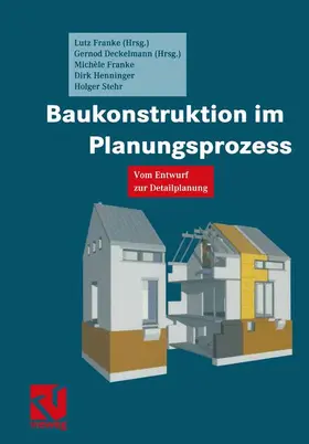 Franke / Deckelmann |  Baukonstruktion im Planungsprozess | Buch |  Sack Fachmedien