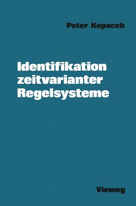Kopacek |  Identifikation zeitvarianter Regelsysteme | Buch |  Sack Fachmedien