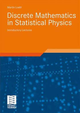 Loebl |  Discrete Mathematics in Statistical Physics | Buch |  Sack Fachmedien