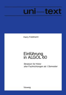 Feldmann |  Einführung in ALGOL 60 | Buch |  Sack Fachmedien