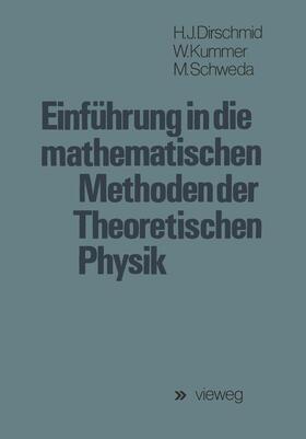 Dirschmid |  Einführung in die mathematischen Methoden der Theoretischen Physik | Buch |  Sack Fachmedien