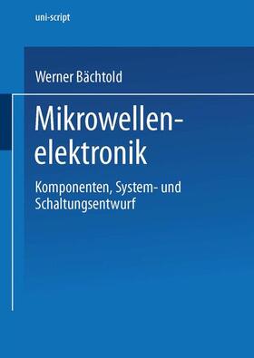 Bächtold / Mildenberger |  Mikrowellenelektronik | Buch |  Sack Fachmedien