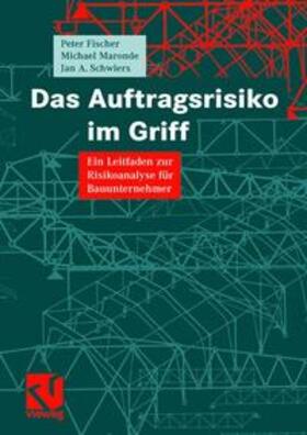 Fischer / Maronde / Schwiers |  Das Auftragsrisiko im Griff | Buch |  Sack Fachmedien