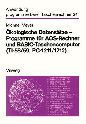 Meyer |  Ökologische Datensätze ¿ Programme für AOS-Rechner und BASIC-Taschencomputer (TI-58/59, PC-1211/1212) | Buch |  Sack Fachmedien
