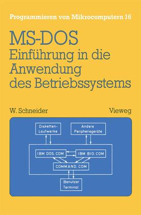 Schneider |  Einführung in die Anwendung des Betriebssystems MS-DOS | Buch |  Sack Fachmedien