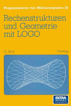 Moll |  Rechenstrukturen und Geometrie mit LOGO | Buch |  Sack Fachmedien