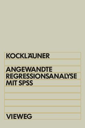 Kockläuner |  Angewandte Regressionsanalyse mit SPSS | Buch |  Sack Fachmedien