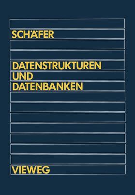 Schäfer |  Datenstrukturen und Datenbanken | Buch |  Sack Fachmedien