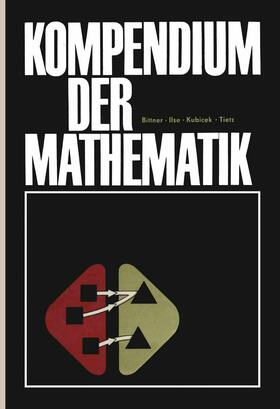 Bittner / Tietz / Dieter |  Kompendium der Mathematik | Buch |  Sack Fachmedien