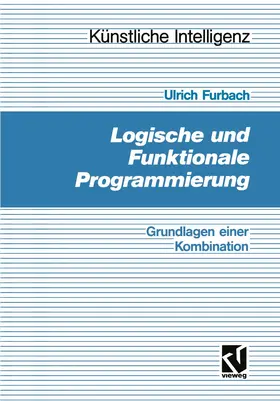 Furbach |  Logische und Funktionale Programmierung | Buch |  Sack Fachmedien