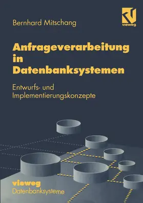 Mitschang |  Anfrageverarbeitung in Datenbanksystemen | Buch |  Sack Fachmedien