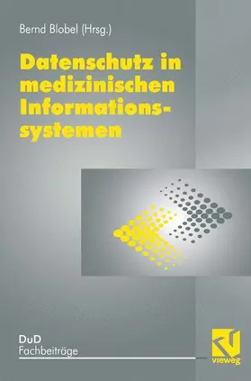 Blobel |  Datenschutz in medizinischen Informationssystemen | Buch |  Sack Fachmedien