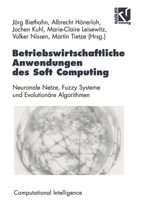 Biethahn / Leisewitz / Hönerloh |  Betriebswirtschaftliche Anwendungen des Soft Computing | Buch |  Sack Fachmedien