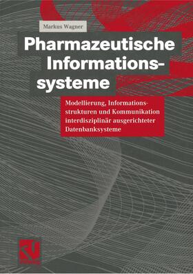 Wagner |  Pharmazeutische Informationssysteme | Buch |  Sack Fachmedien