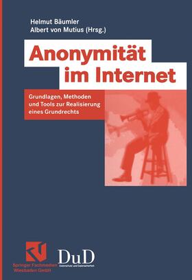 Mutius / Bäumler |  Anonymität im Internet | Buch |  Sack Fachmedien