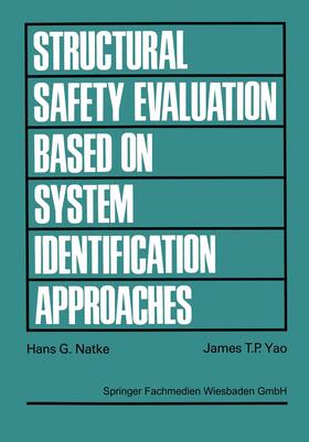 Yao / Natke |  Structural Safety Evaluation Based on System Identification Approaches | Buch |  Sack Fachmedien