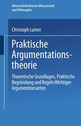 Lumer |  Praktische Argumentationstheorie | Buch |  Sack Fachmedien