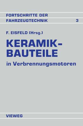 Eisfeld |  Keramik-Bauteile in Verbrennungsmotoren | Buch |  Sack Fachmedien