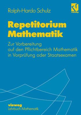 Schulz |  Repetitorium Mathematik | Buch |  Sack Fachmedien