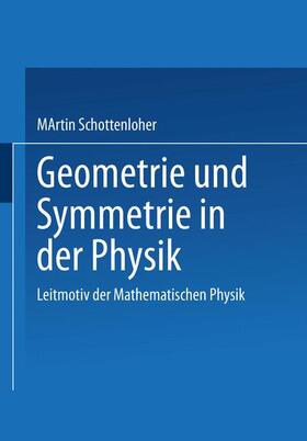 Schottenloher |  Geometrie und Symmetrie in der Physik | Buch |  Sack Fachmedien
