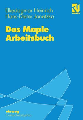 Janetzko / Heinrich |  Das Maple Arbeitsbuch | Buch |  Sack Fachmedien