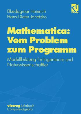 Janetzko / Heinrich |  Mathematica: Vom Problem zum Programm | Buch |  Sack Fachmedien