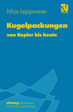 Leppmeier |  Kugelpackungen von Kepler bis heute | Buch |  Sack Fachmedien