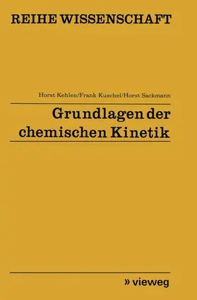 Kehlen |  Grundlagen der chemischen Kinetik | Buch |  Sack Fachmedien