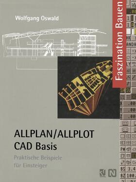 Oswald |  ALLPLAN/ALLPLOT CAD-Basis | Buch |  Sack Fachmedien