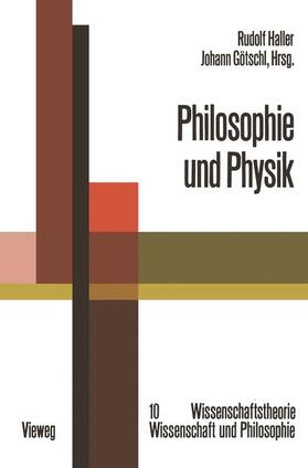 Götschl / Haller |  Philosophie und Physik | Buch |  Sack Fachmedien