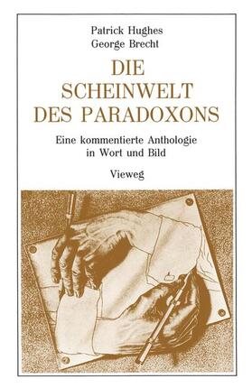 Brecht / Hughes |  Die Scheinwelt des Paradoxons | Buch |  Sack Fachmedien