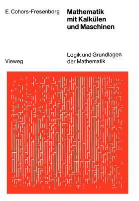 Cohors-Fresenborg |  Mathematik mit Kalkülen und Maschinen | Buch |  Sack Fachmedien