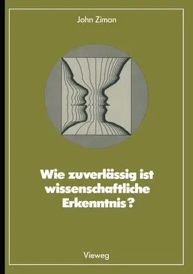 Ziman |  Wie zuverlässig ist wissenschaftliche Erkenntnis? | Buch |  Sack Fachmedien