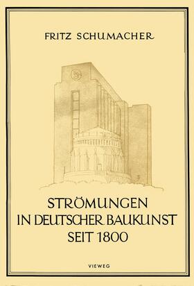 Schumacher |  Strömungen in Deutscher Baukunst Seit 1800 | Buch |  Sack Fachmedien