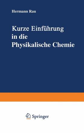 Rau |  Kurze Einführung in die Physikalische Chemie | Buch |  Sack Fachmedien