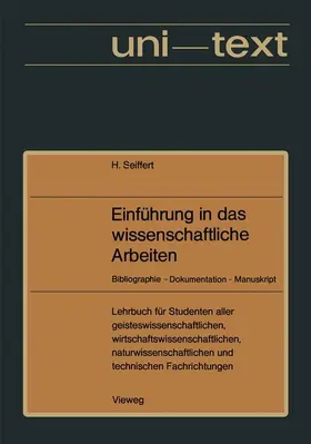 Seiffert |  Einführung in das wissenschaftliche Arbeiten | Buch |  Sack Fachmedien