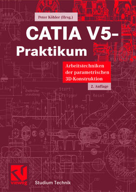 Köhler |  CATIA V5-Praktikum | Buch |  Sack Fachmedien