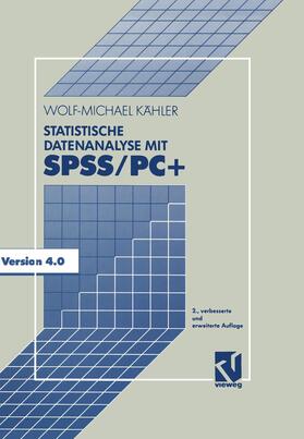Kähler |  Statistische Datenanalyse mit SPSS/PC+ | Buch |  Sack Fachmedien