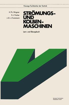 Wagner |  Strömungs- und Kolbenmaschinen | Buch |  Sack Fachmedien