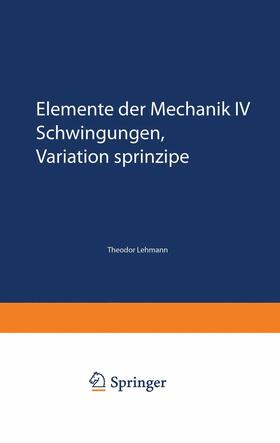 Lehmann |  Elemente der Mechanik IV | Buch |  Sack Fachmedien