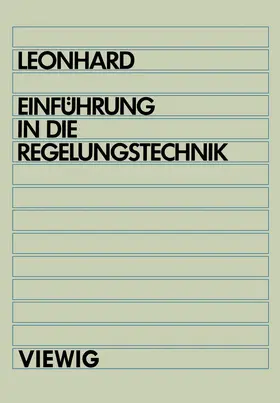 Leonhard |  Einführung in die Regelungstechnik | Buch |  Sack Fachmedien