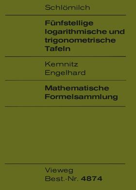 Schlömilch / Engelhard / Kemnitz |  Fünfstellige logarithmische und trigonometrische Tafeln | Buch |  Sack Fachmedien