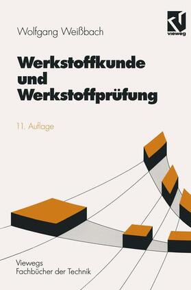 Weißbach | Werkstoffkunde und Werkstoffprüfung | Buch | 978-3-528-84019-8 | sack.de