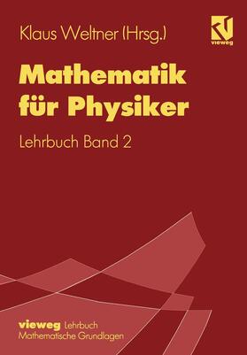 Weltner |  Mathematik für Physiker | Buch |  Sack Fachmedien